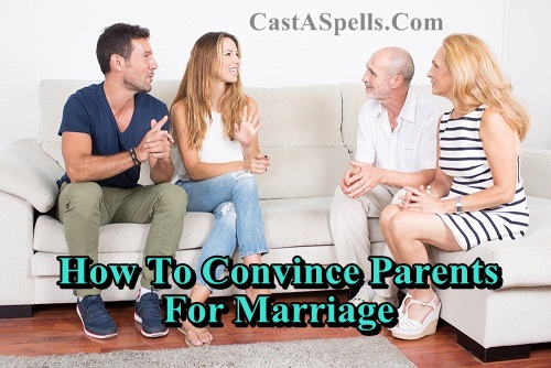 How To Convince Parents For Marriage