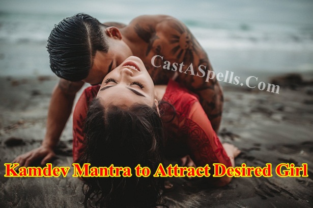Kamdev Mantra to Attract Desired Girl