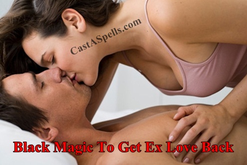 Black Magic To Get Ex Love Back - Cast A Spells - Get Your Ex Love Back